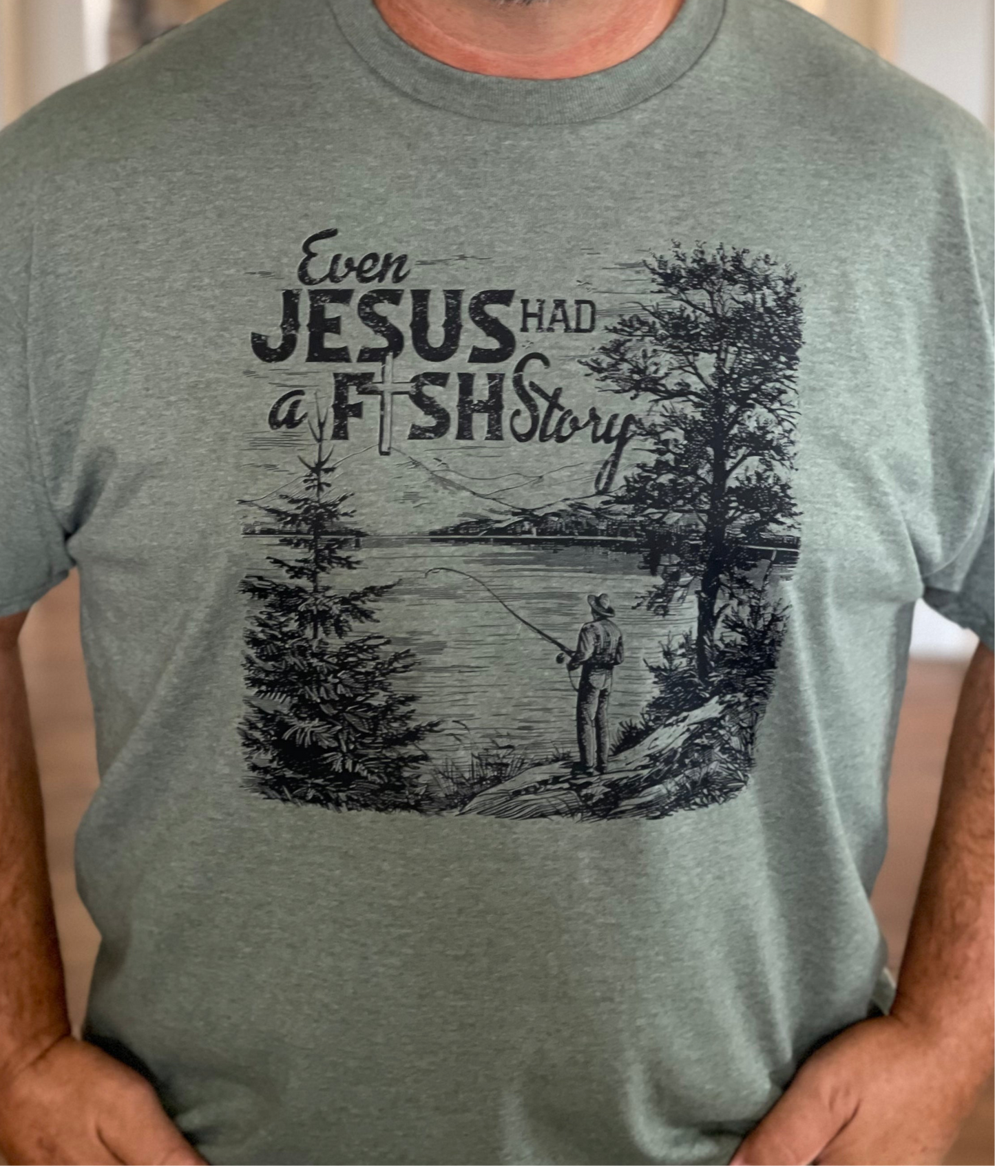 “Even Jesus Had a Fishing Story” T-Shirt, Size XL, 1 available.