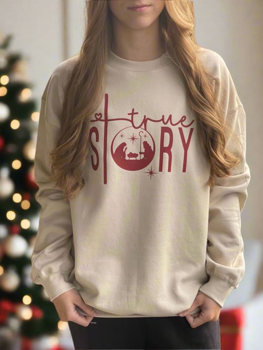 True Story - Sweatshirt