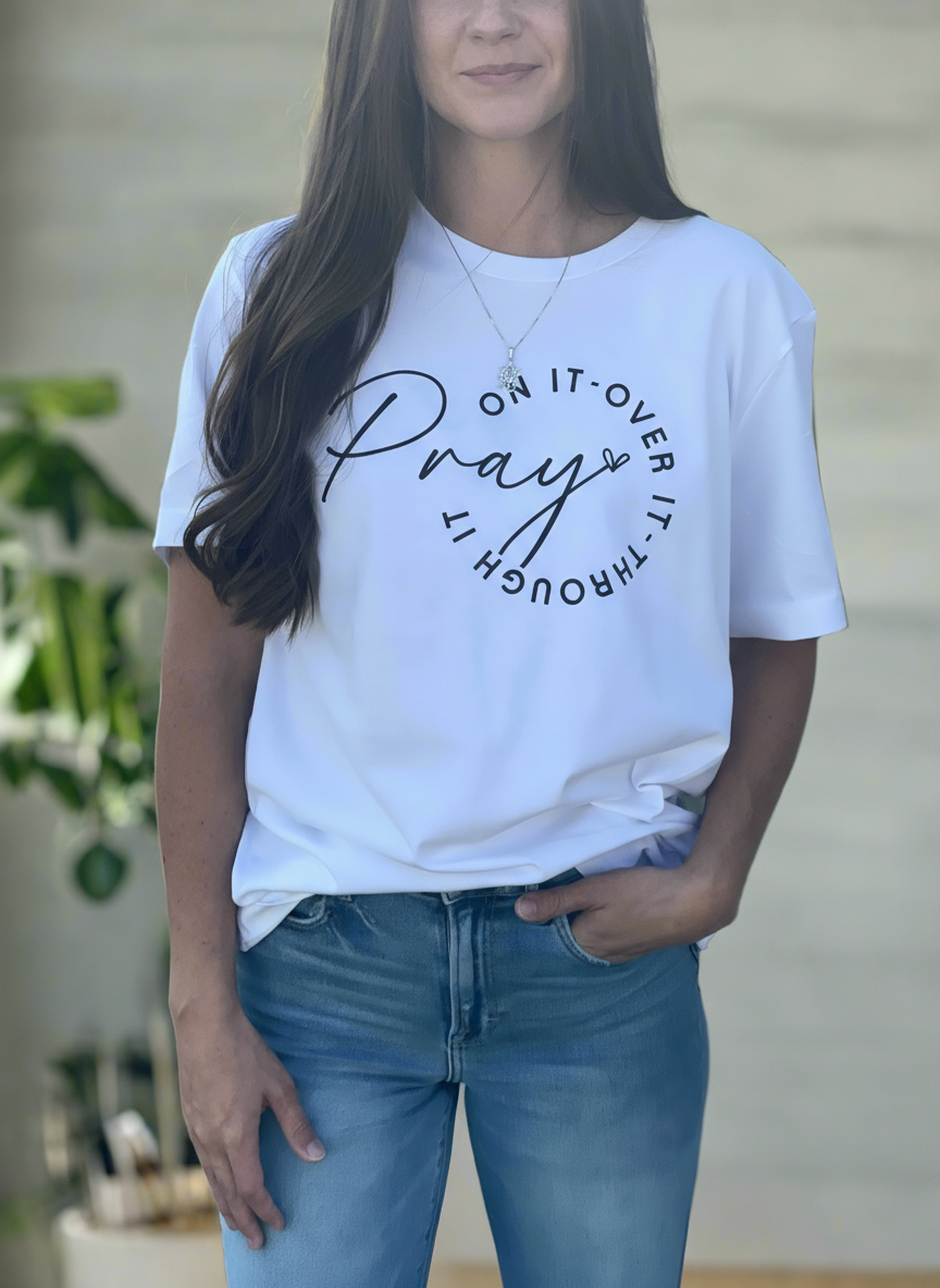 Pray On It, Over It, Through It